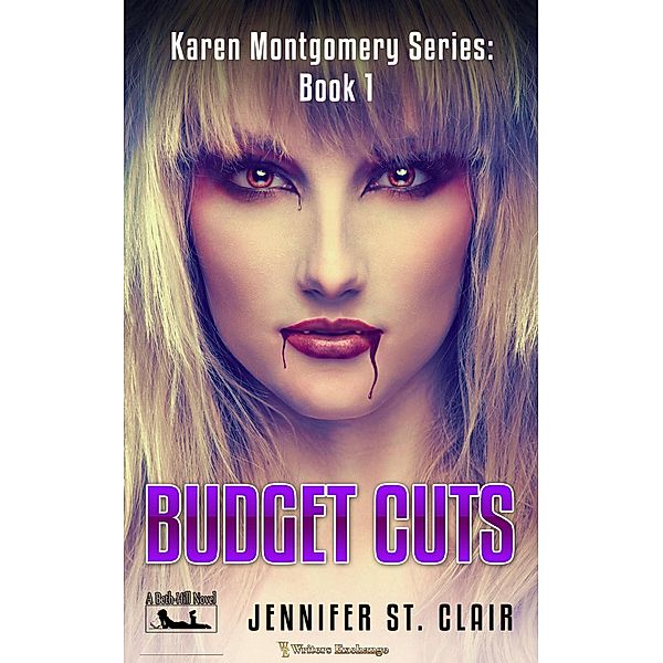 Budget Cuts (A Beth-Hill Novel: Karen Montgomery, #1) / A Beth-Hill Novel: Karen Montgomery, Jennifer St. Clair