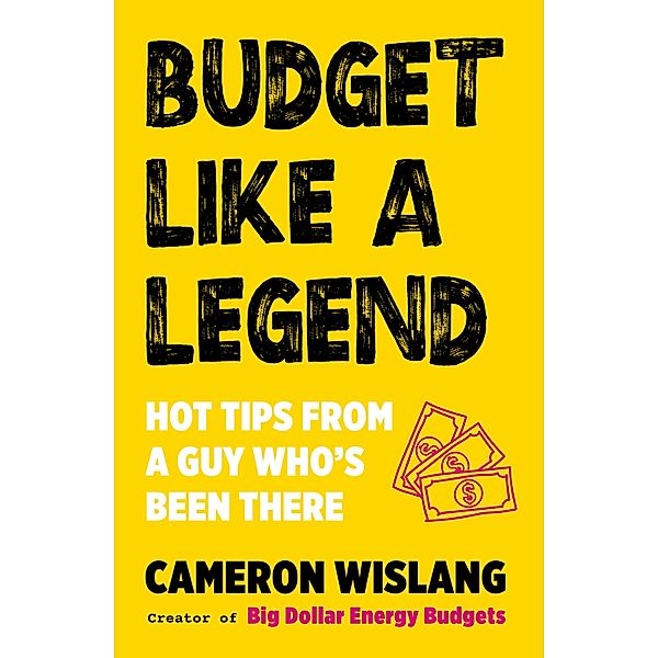 Budget Like a Legend, Cameron Wislang