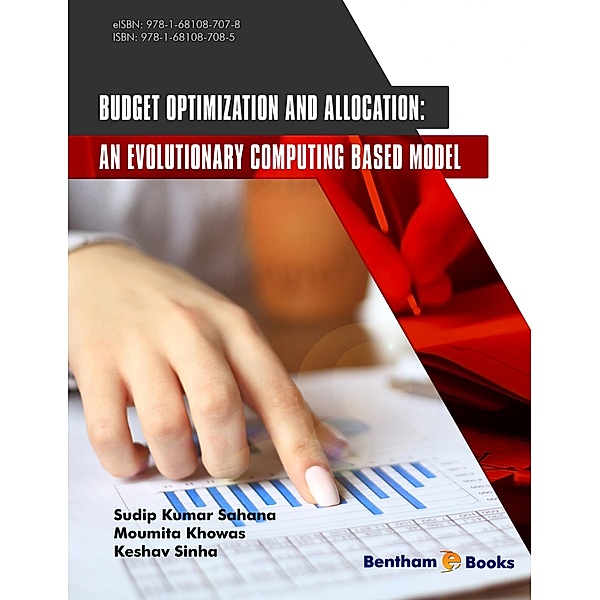 Budget Optimization and Allocation: An Evolutionary Computing Based Model, Sudip Kumar Sahana, Moumita Khowas, Keshav Sinha