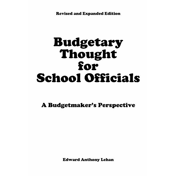 Budgetary Thought For School Officials, Edward Anthony Lehan