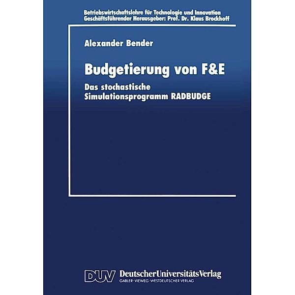 Budgetierung von F&E / Betriebswirtschaftslehre für Technologie und Innovation Bd.23