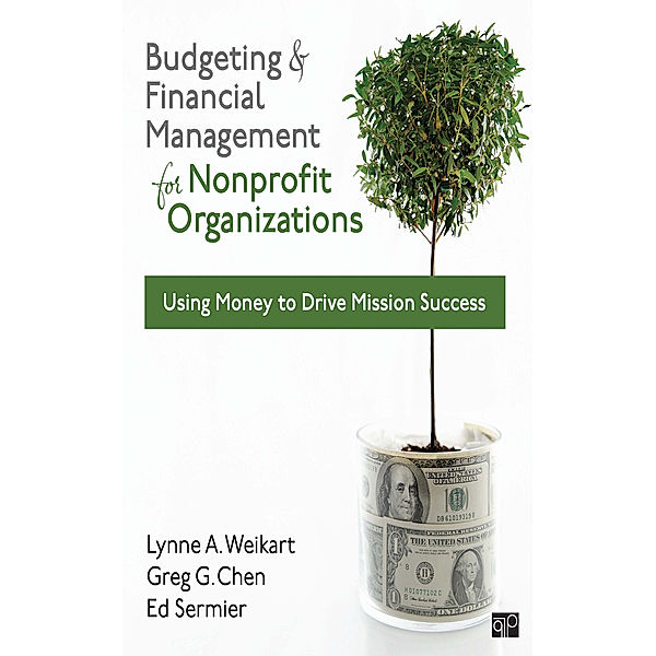 Budgeting and Financial Management for Nonprofit Organizations, Greg G. Chen, Lynne A. Weikart, Edward M. Sermier