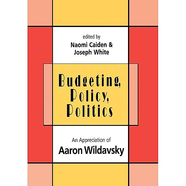 Budgeting, Policy, Politics, Naomi Caiden