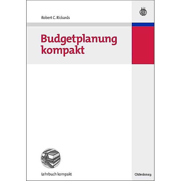 Budgetplanung kompakt / Jahrbuch des Dokumentationsarchivs des österreichischen Widerstandes, Robert C. Rickards