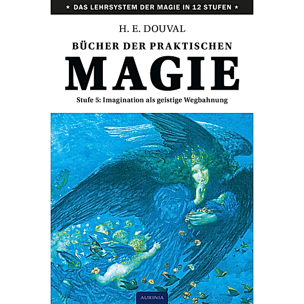 Bücher der praktischen Magie.Stufe.5, H. E. Douval