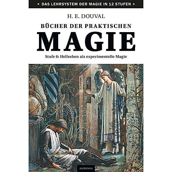 Bücher der praktischen Magie.Stufe.6, H. E. Douval