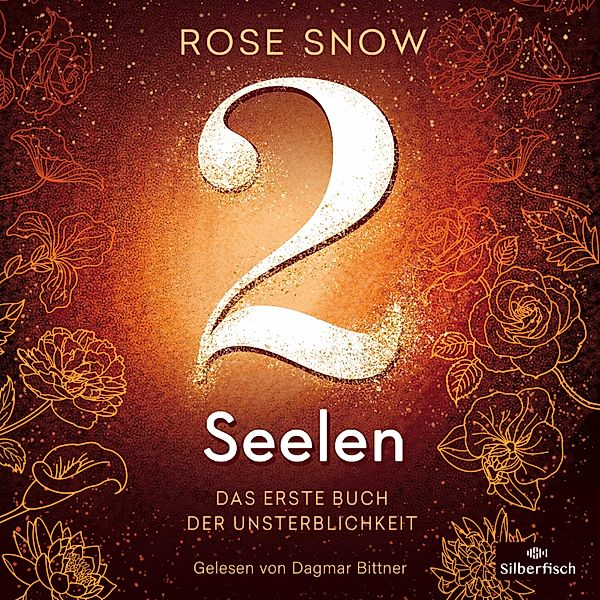 Bücher der Unsterblichkeit - 1 - 2 Seelen. Das erste Buch der Unsterblichkeit, Rose Snow