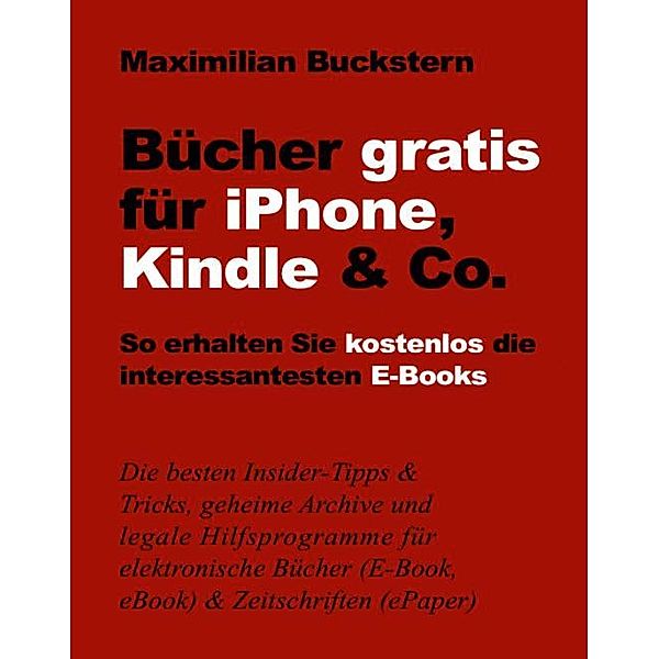 Bücher gratis für iPhone, Kindle & Co., Maximilian Buckstern