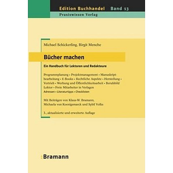 Bücher machen. Ein Handbuch für Lektoren und Redakteure, Michael Schickerling, Birgit Menche