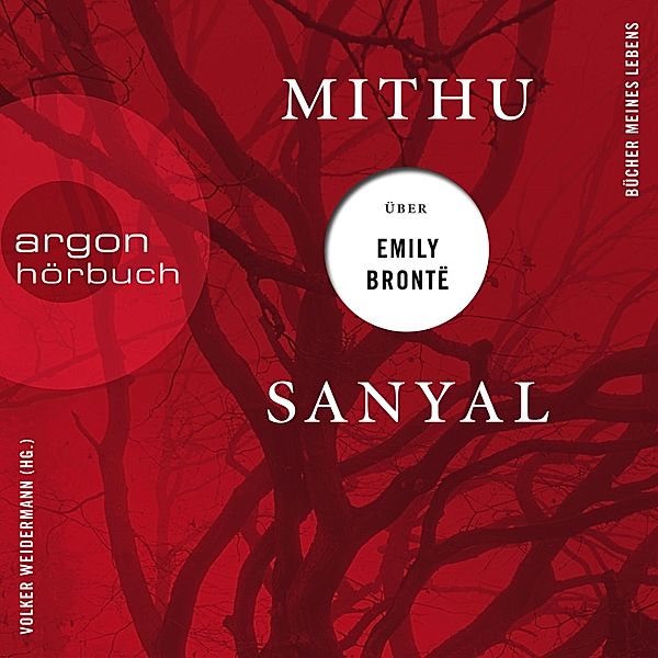 Bücher meines Lebens - 2 - Mithu Sanyal über Emily Brontë, Mithu Sanyal