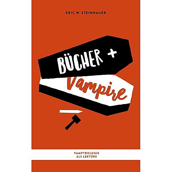 Bücher + Vampire, Eric W. Steinhauer