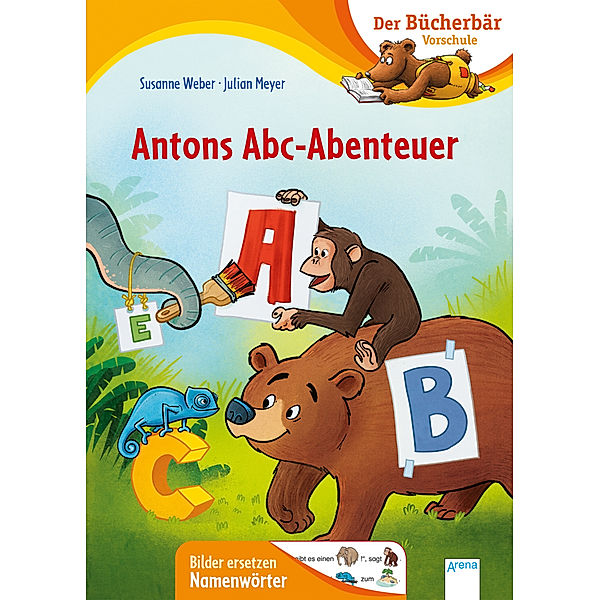 Bücherbär Vorschule / Antons Abc-Abenteuer, Susanne Weber