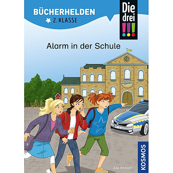 Bücherhelden / Die drei !!!, Bücherhelden 2. Klasse, Alarm in der Schule, Jule Ambach