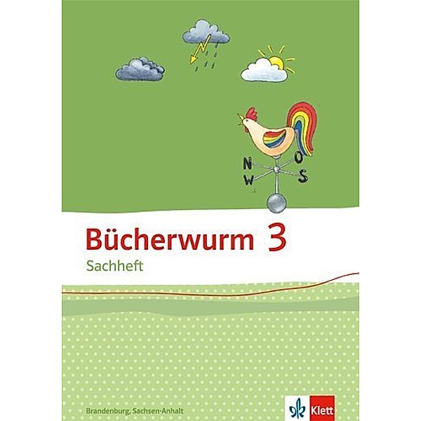 Bücherwurm. Ausgabe ab 2013 / Bücherwurm Sachheft 3. Ausgabe für Brandenburg, Sachsen-Anhalt