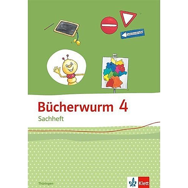 Bücherwurm. Ausgabe ab 2013 / Bücherwurm Sachheft 4. Ausgabe für Thüringen