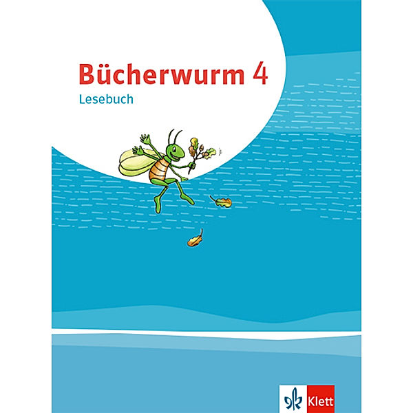 Bücherwurm. Ausgabe ab 2019 / Bücherwurm Lesebuch 4. Ausgabe für Berlin, Brandenburg, Mecklenburg-Vorpommern, Sachsen, Sachsen-Anhalt, Thüringen