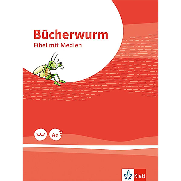 Bücherwurm Fibel. Ausgabe für Berlin, Brandenburg, Mecklenburg-Vorpommern, Sachsen, Sachsen-Anhalt, Thüringen