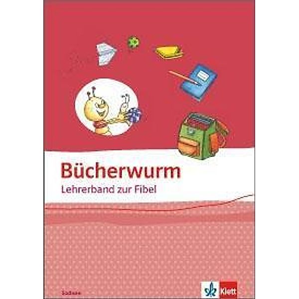 Bücherwurm Fibel, Ausgabe Sachsen: 3 Bücherwurm Fibel. Ausgabe Sachsen