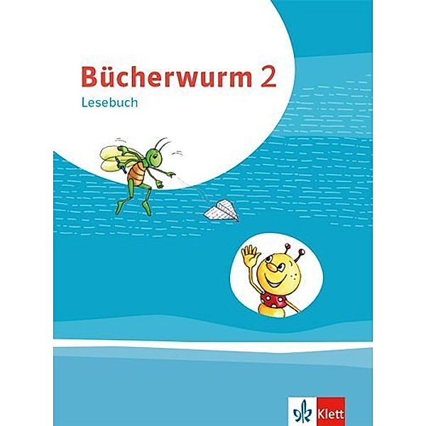 Bücherwurm Lesebuch 2. Ausgabe für Berlin, Brandenburg, Mecklenburg-Vorpommern, Sachsen, Sachsen-Anhalt, Thüringen
