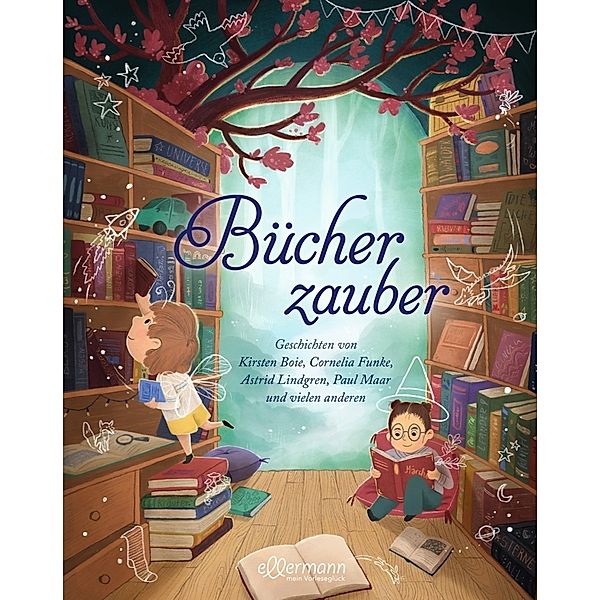 Bücherzauber, Astrid Lindgren, Kirsten Boie, Sven Nordqvist, Cornelia Funke, Paul Maar, Dimiter Inkiow, Erhard Dietl, Carolin Jelden, Sandra Grimm, Andrea Schütze, Kathrin Lena Orso, Chantal Schreiber, Florian Fickel, Henriette Wich, Susanne Orosz, Petra Maria Schmitt, Nina Rosa Weger, Jasmin Schaudinn, Maren von Klitzing, Mascha Matysiak, Isabel Abedi