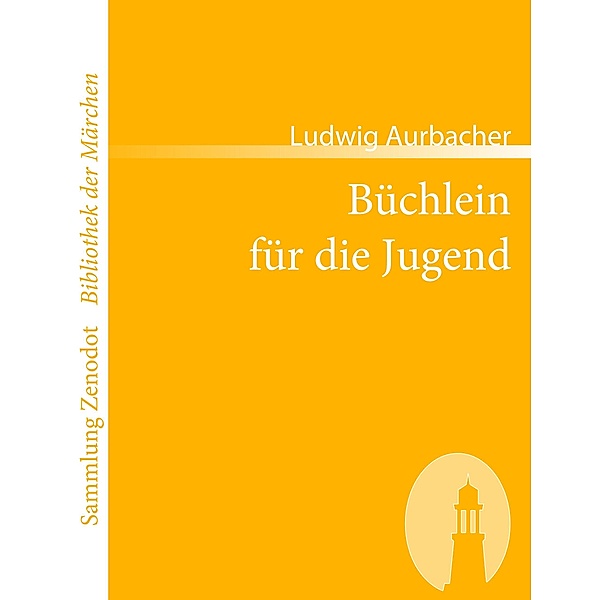 Büchlein für die Jugend, Ludwig Aurbacher