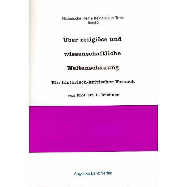 Büchner, L: Über religiöse und wissenschaftliche Weltanschau, Ludwig Büchner