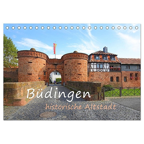 Büdingen - historische Stadt (Tischkalender 2024 DIN A5 quer), CALVENDO Monatskalender, Gerald Abele