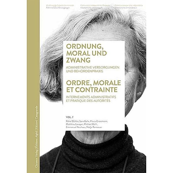 Bühler, R: Ordnung, Moral und Zwang / Ordre, morale et contr, Rahel Bühler, Sara Galle, Flavia Grossmann, Matthieu Lavoyer, Michael Mülli, Emmanuel Neuhaus, Nadja Ramsauer