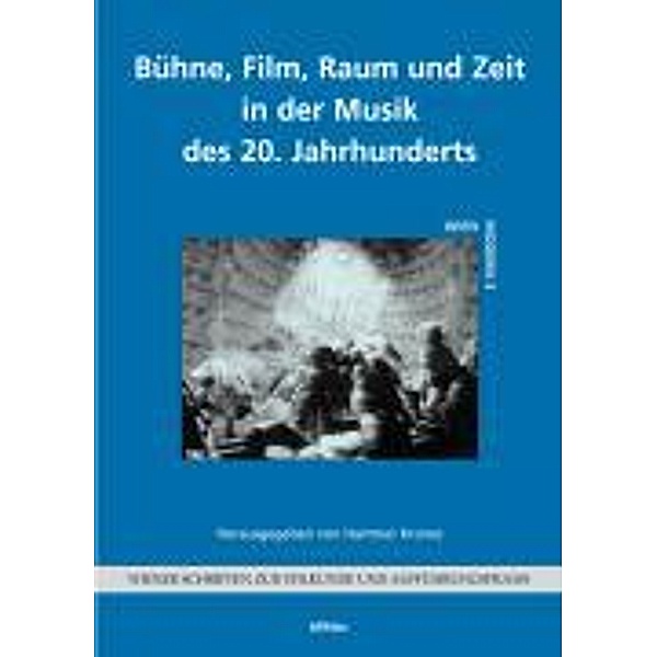 Bühne/ Film/ Raum und Zeit/ Musik d. 20. Jahrhd..