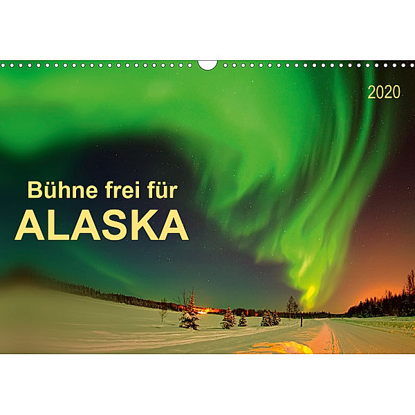 Bühne frei für - Alaska (Wandkalender 2020 DIN A3 quer), Peter Roder