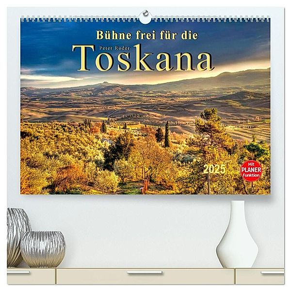 Bühne frei für die Toskana (hochwertiger Premium Wandkalender 2025 DIN A2 quer), Kunstdruck in Hochglanz, Calvendo, Peter Roder