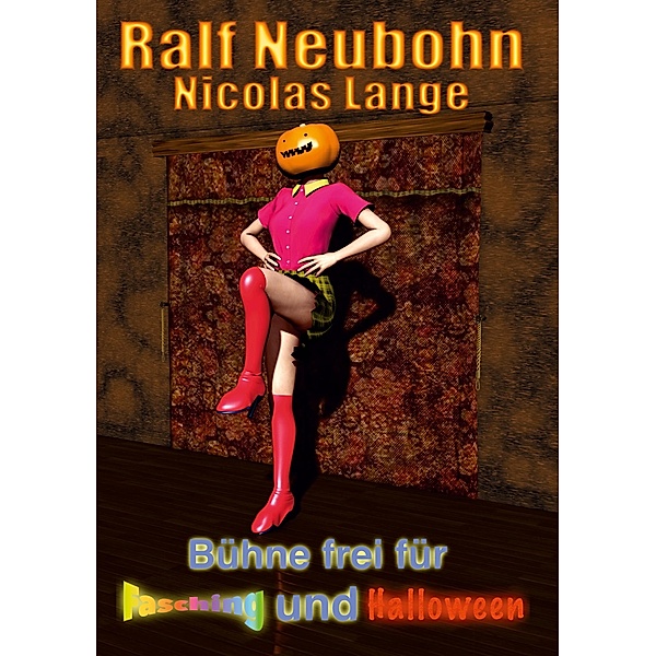Bühne frei für Fasching und Halloween, Nicolas Lange