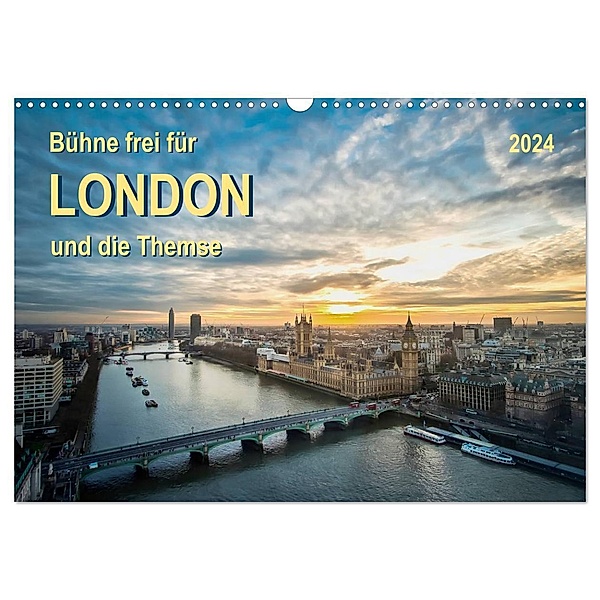 Bühne frei für London und die Themse (Wandkalender 2024 DIN A3 quer), CALVENDO Monatskalender, Peter Roder