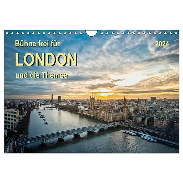 Bühne frei für London und die Themse (Wandkalender 2024 DIN A4 quer), CALVENDO Monatskalender, Peter Roder