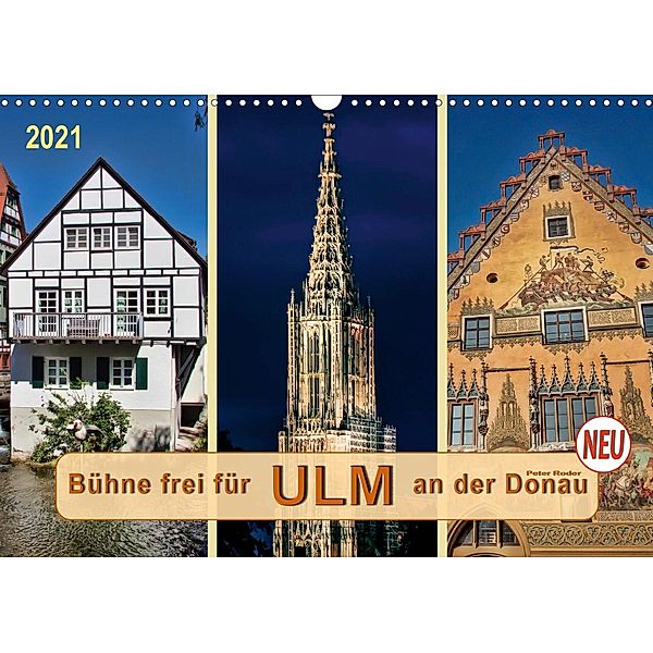 Bühne frei für Ulm an der Donau (Wandkalender 2021 DIN A3 quer), Peter Roder