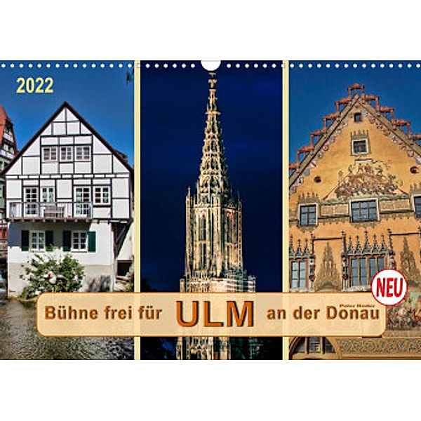 Bühne frei für Ulm an der Donau (Wandkalender 2022 DIN A3 quer), Peter Roder
