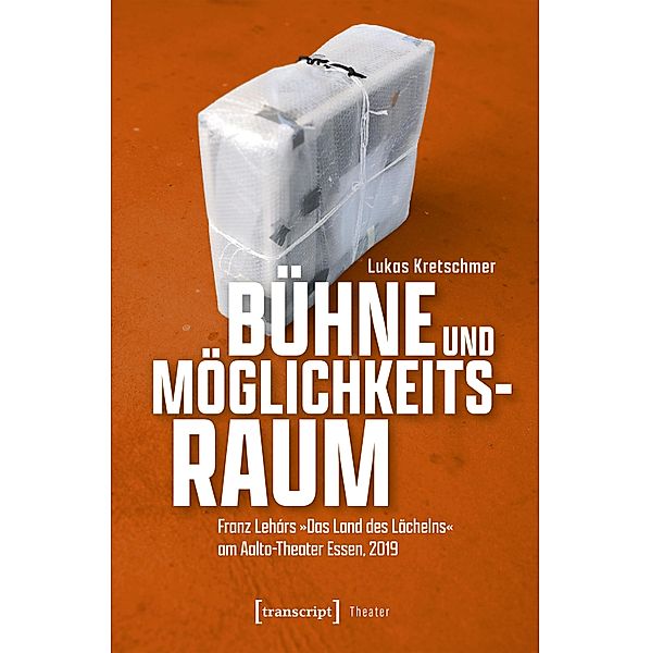 Bühne und Möglichkeitsraum / Theater Bd.163, Lukas Kretschmer