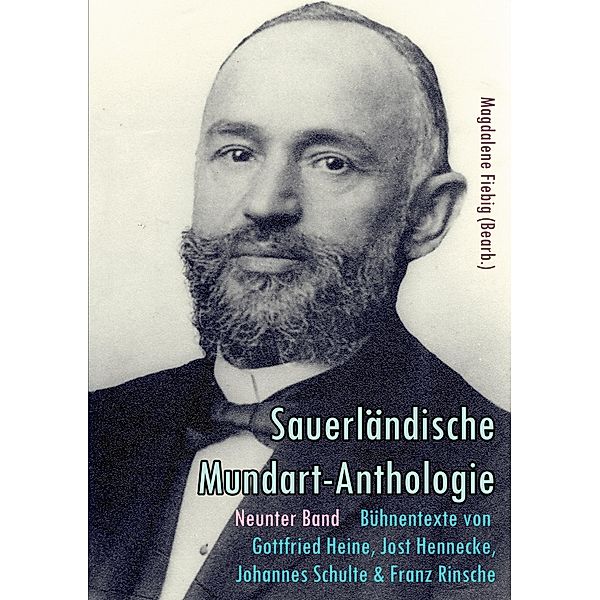 Bühnentexte von Gottfried Heine, Jost Hennecke, Johannes Schulte und Franz Rinsche, Gottfried Heine, Jost Hennecke, Johannes Schulte, Franz Rinsche