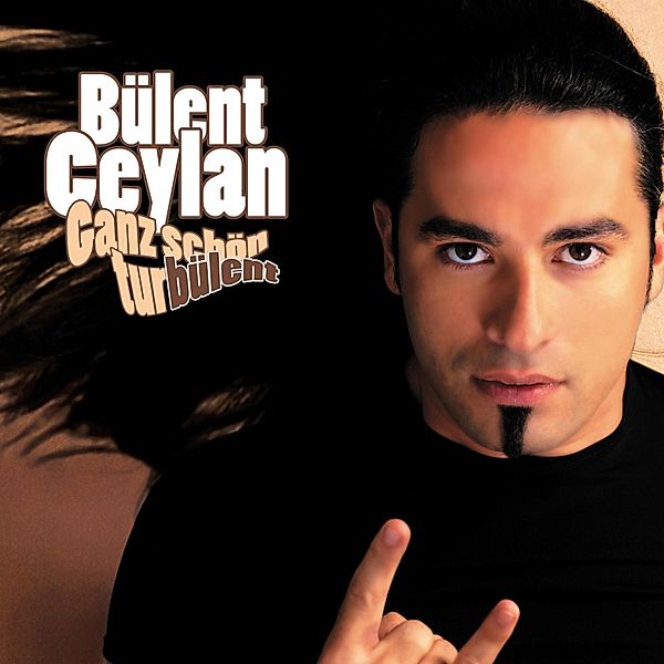 Bülent Ceylan, Ganz schön turbülent, Bülent Ceylan