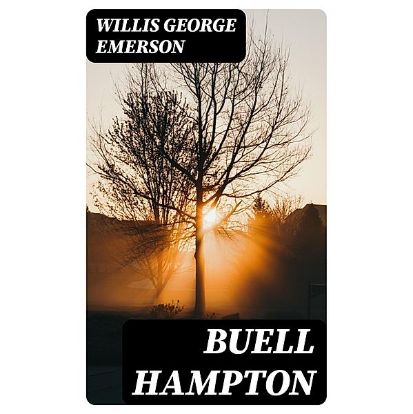 Buell Hampton, Willis George Emerson