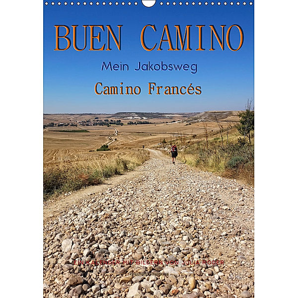 Buen Camino - Mein Jakobsweg - Camino Francés (Wandkalender 2019 DIN A3 hoch), Peter Roder