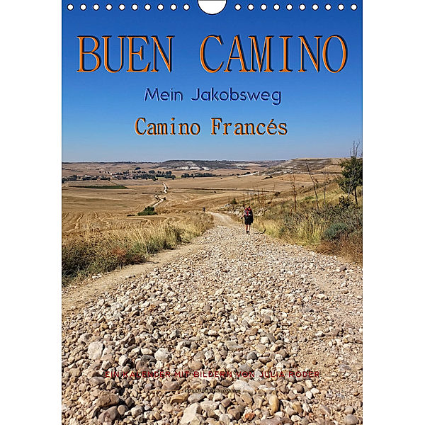 Buen Camino - Mein Jakobsweg - Camino Francés (Wandkalender 2019 DIN A4 hoch), Peter Roder