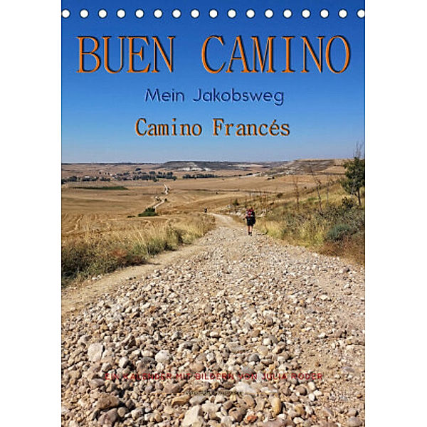 Buen Camino - Mein Jakobsweg - Camino Francés (Tischkalender 2022 DIN A5 hoch), Peter Roder