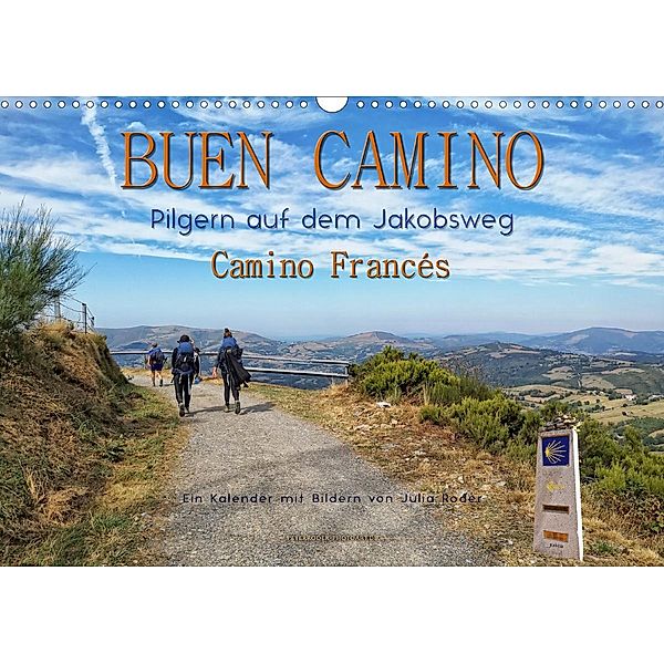 Buen Camino - pilgern auf dem Jakobsweg - Camino Francés (Wandkalender 2021 DIN A3 quer), Peter Roder