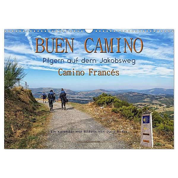Buen Camino - pilgern auf dem Jakobsweg - Camino Francés (Wandkalender 2024 DIN A3 quer), CALVENDO Monatskalender, Peter Roder