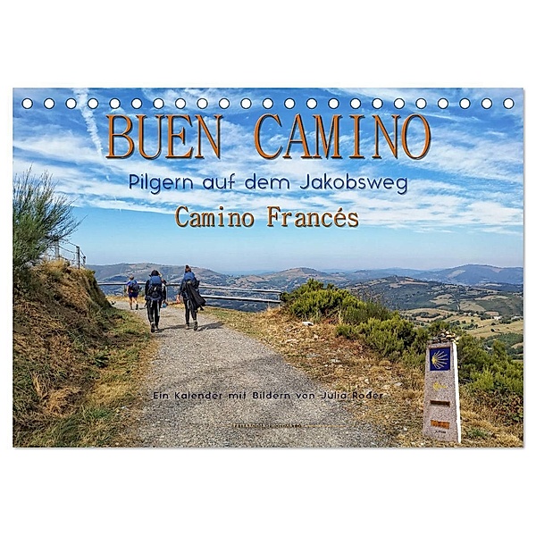 Buen Camino - pilgern auf dem Jakobsweg - Camino Francés (Tischkalender 2024 DIN A5 quer), CALVENDO Monatskalender, Peter Roder