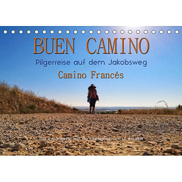 Buen Camino - Pilgerreise auf dem Jakobsweg - Camino Francés (Tischkalender 2022 DIN A5 quer), Peter Roder