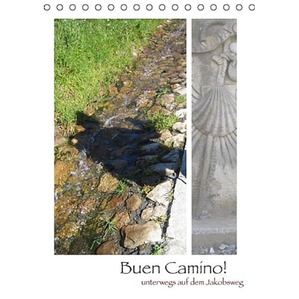 Buen Camino - Unterwegs auf dem Jakobsweg (Tischkalender 2015 DIN A5 hoch), SB Informationsdesign