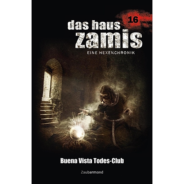 Buena Vista Todes-Club / Das Haus Zamis Bd.16, Uwe Voehl