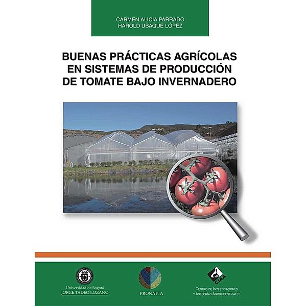 Buenas prácticas agrícolas en sistemas de producción de tomate bajo invernadero, Harold Wilson Ubaque López